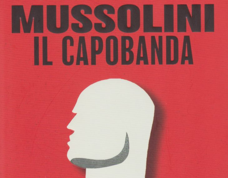 Quel capobanda di Mussolini